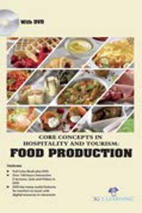 Core Concepts In Hospitality And Tourism: Food Production (Book With Dvd)