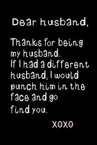 Dear Husband, Thanks for being my husband