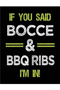 If You Said Bocce & BBQ Ribs I'm in