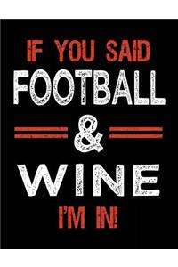 If You Said Football & Wine I'm In