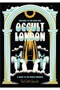 Welcome to the Dark Side: Occult London