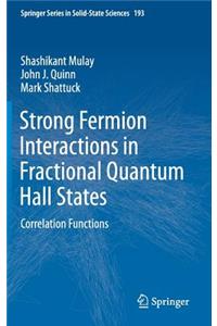 Strong Fermion Interactions in Fractional Quantum Hall States