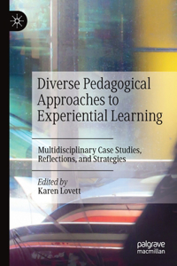 Diverse Pedagogical Approaches to Experiential Learning