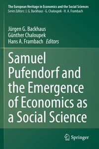 Samuel Pufendorf and the Emergence of Economics as a Social Science