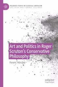 Art and Politics in Roger Scruton's Conservative Philosophy