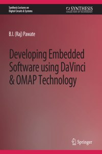 Developing Embedded Software Using DaVinci and Omap Technology
