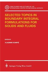 Selected Topics in Boundary Integral Formulations for Solids and Fluids