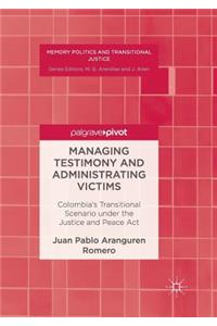 Managing Testimony and Administrating Victims