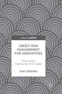 Credit Risk Management for Derivatives