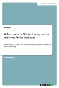 Multisensorische Wahrnehmung und ihr Mehrwert für das Marketing