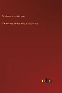 Zwischen Anden und Amazonas