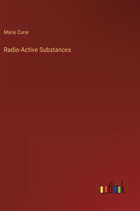 Radio-Active Substances