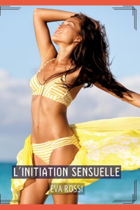L'Initiation Sensuelle