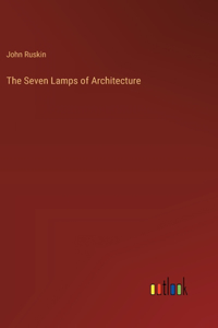 Seven Lamps of Architecture