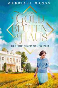 Das Goldblutenhaus - Der Ruf einer neuen Zeit