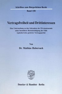 Vertragsfreiheit Und Drittinteressen