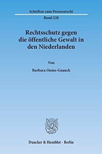 Rechtsschutz Gegen Die Offentliche Gewalt in Den Niederlanden