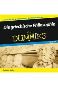 Die griechische Philosophie für Dummies Hörbuch
