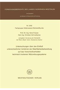 Untersuchungen Über Den Einfluß Unterschiedlicher Verfahren Der Oberflächenbehandlung Auf Das Verschleißverhalten Technisch Trockener Wälzreibungssysteme