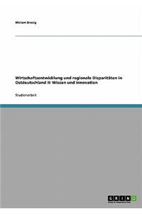 Wirtschaftsentwicklung und regionale Disparitäten in Ostdeutschland II