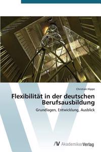 Flexibilität in der deutschen Berufsausbildung