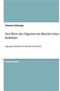 Der Wert des Eigenen im Brecht'schen Kollektiv