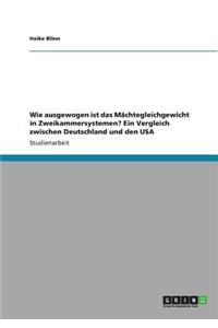 Wie ausgewogen ist das Mächtegleichgewicht in Zweikammersystemen? Ein Vergleich zwischen Deutschland und den USA