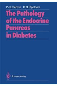 Pathology of the Endocrine Pancreas in Diabetes