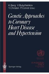 Genetic Approaches to Coronary Heart Disease and Hypertension