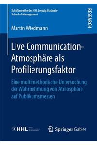 Live Communication-Atmosphäre als Profilierungsfaktor