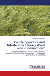 Can Temperature and Nitrate affect Grassy Weed Seeds Germination?