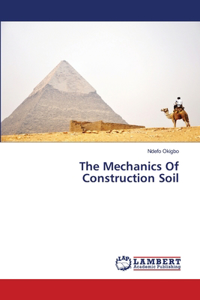 Mechanics Of Construction Soil