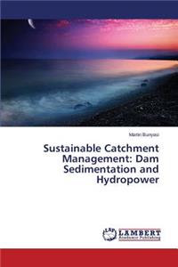 Sustainable Catchment Management