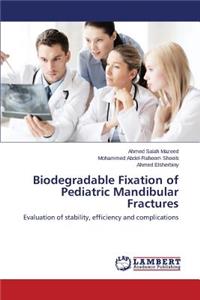 Biodegradable Fixation of Pediatric Mandibular Fractures