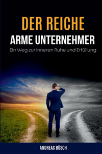 reiche, arme Unternehmer!