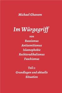 Im Würgegriff von Rassismus Antisemitismus Islamophobie Rechtsradikalismus Faschismus