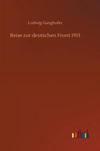 Reise zur deutschen Front 1915