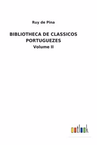 Bibliotheca de Classicos Portuguezes