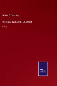 Works of William E. Channing