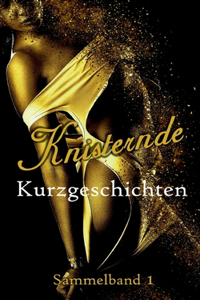 Knisternde Kurzgeschichten