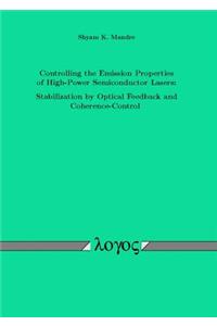 Controlling the Emission Properties of High-Power Semiconductor Lasers