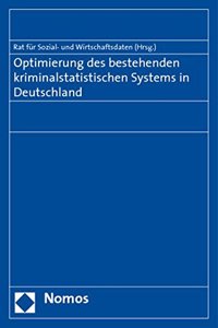 Optimierung Des Bestehenden Kriminalstatistischen Systems in Deutschland