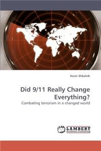 Did 9/11 Really Change Everything?