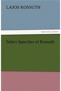 Select Speeches of Kossuth