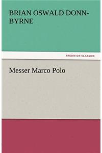 Messer Marco Polo