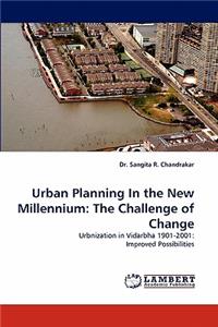 Urban Planning in the New Millennium