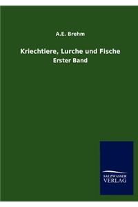 Kriechtiere, Lurche und Fische