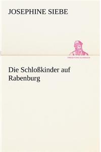 Die Schlosskinder Auf Rabenburg