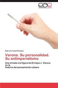 Varona. Su Personalidad. Su Antimperialismo