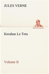 Keraban Le Tetu, Volume II